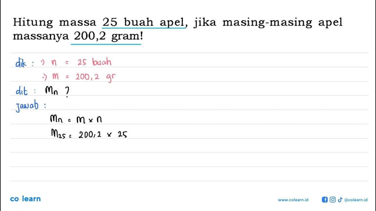 Hitung massa 25 buah apel, jika masing-masing apel massanya