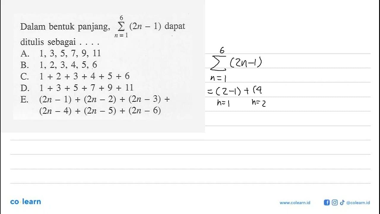 Dalam bentuk panjang, sigma n=1 6 (2n-1) dapat ditulis