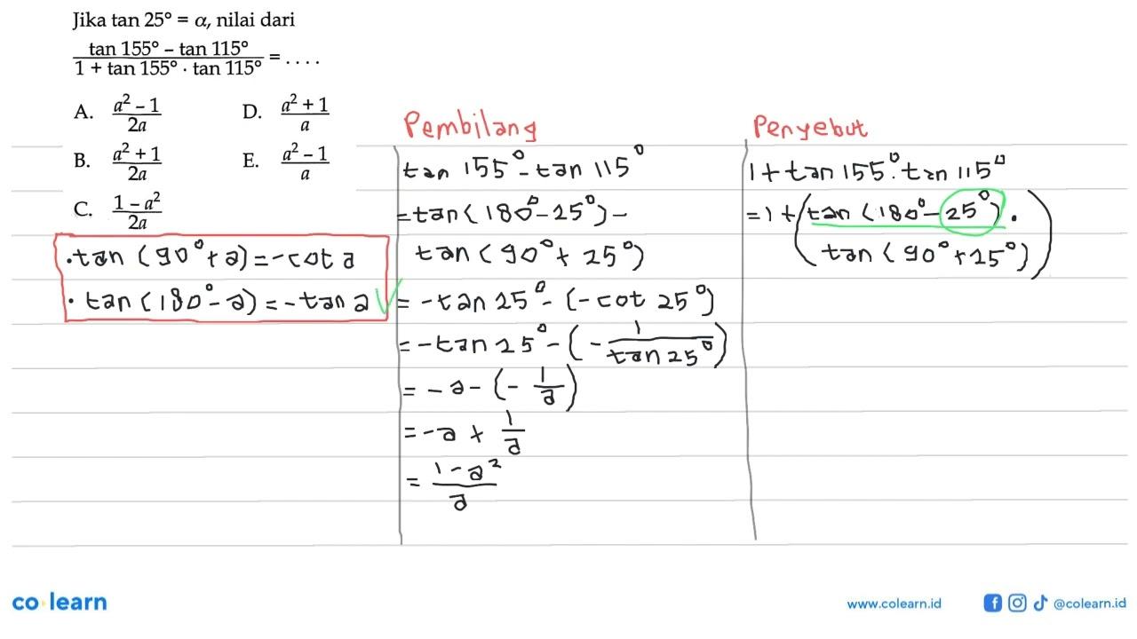 Jika tan 25 = a, nilai dari (tan 155 - tan 115)/(1 + tan