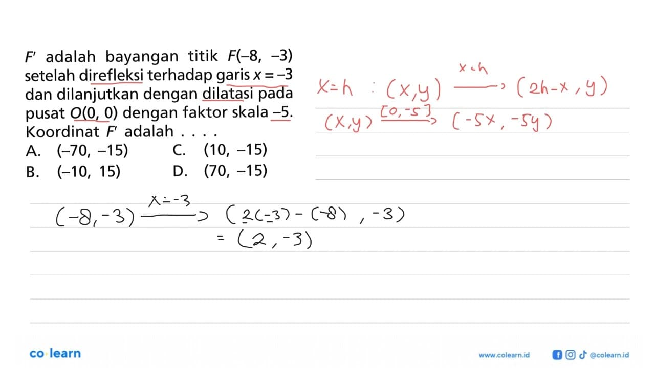 F' adalah bayangan titik F(-8, -3) setelah direfleksi