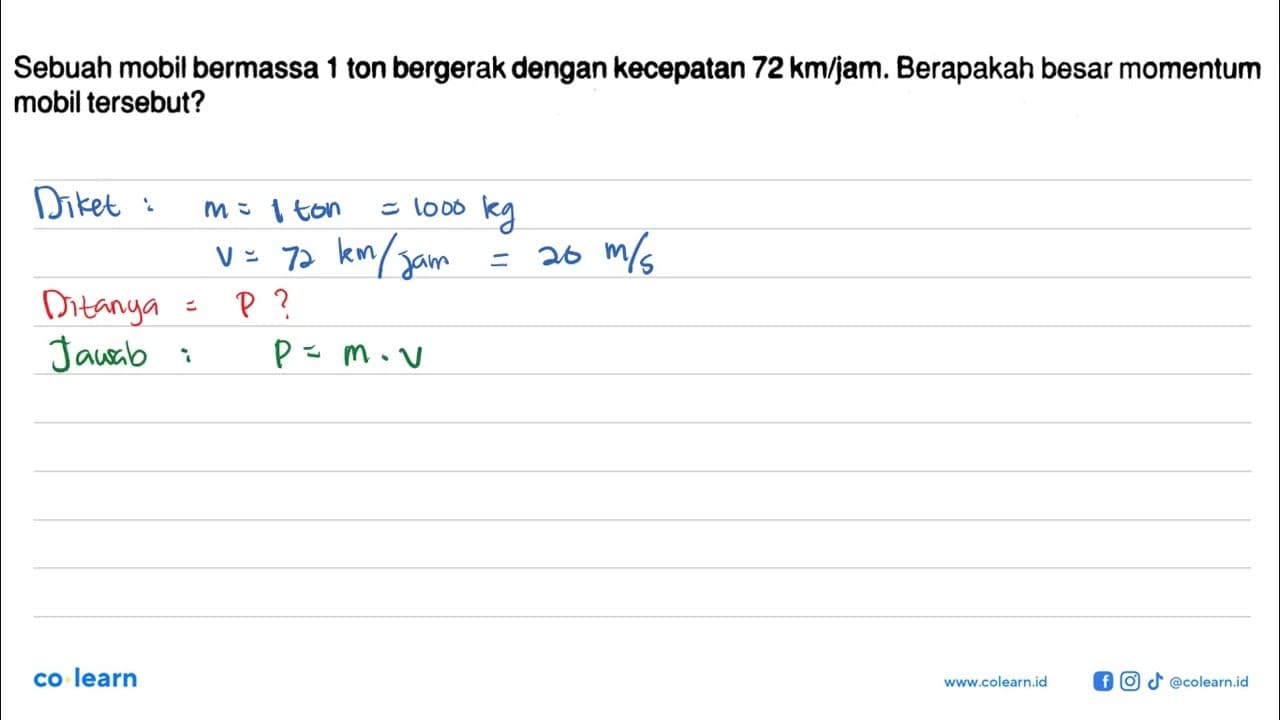 Sebuah mobil bermassa 1ton bergerak dengan kecepatan 72 km