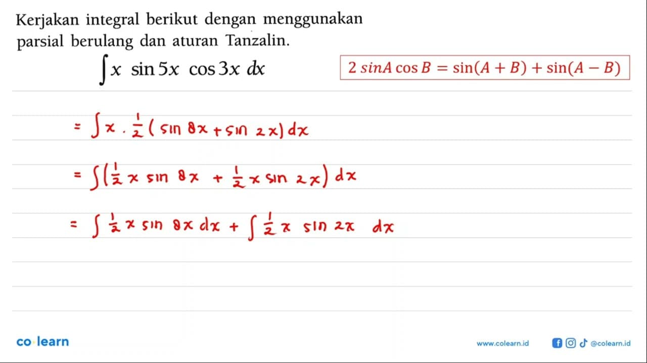 Kerjakan integral berikut dengan menggunakan parsial