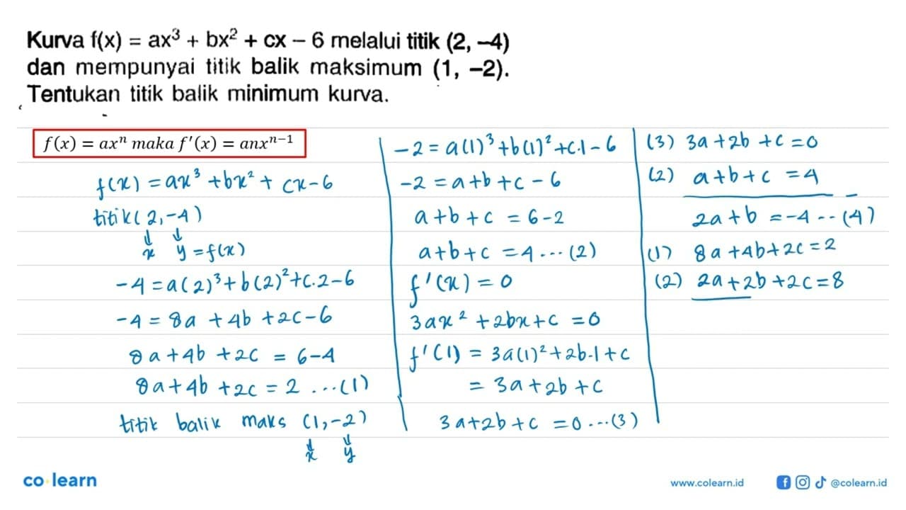 Kurva f(x)=ax^3+bx^2+cx-6 melalui titik (2,-4) dan