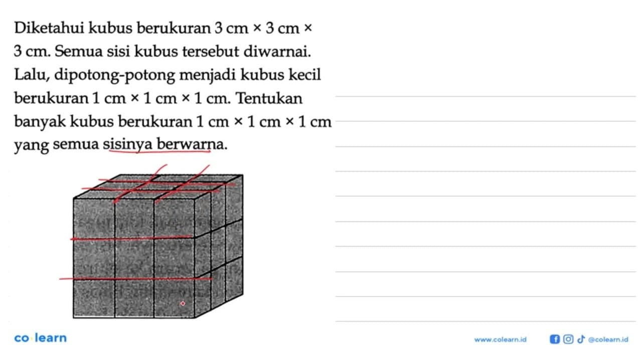 Diketahui kubus berukuran 3 cm x 3 cm x 3 cm . Semua sisi