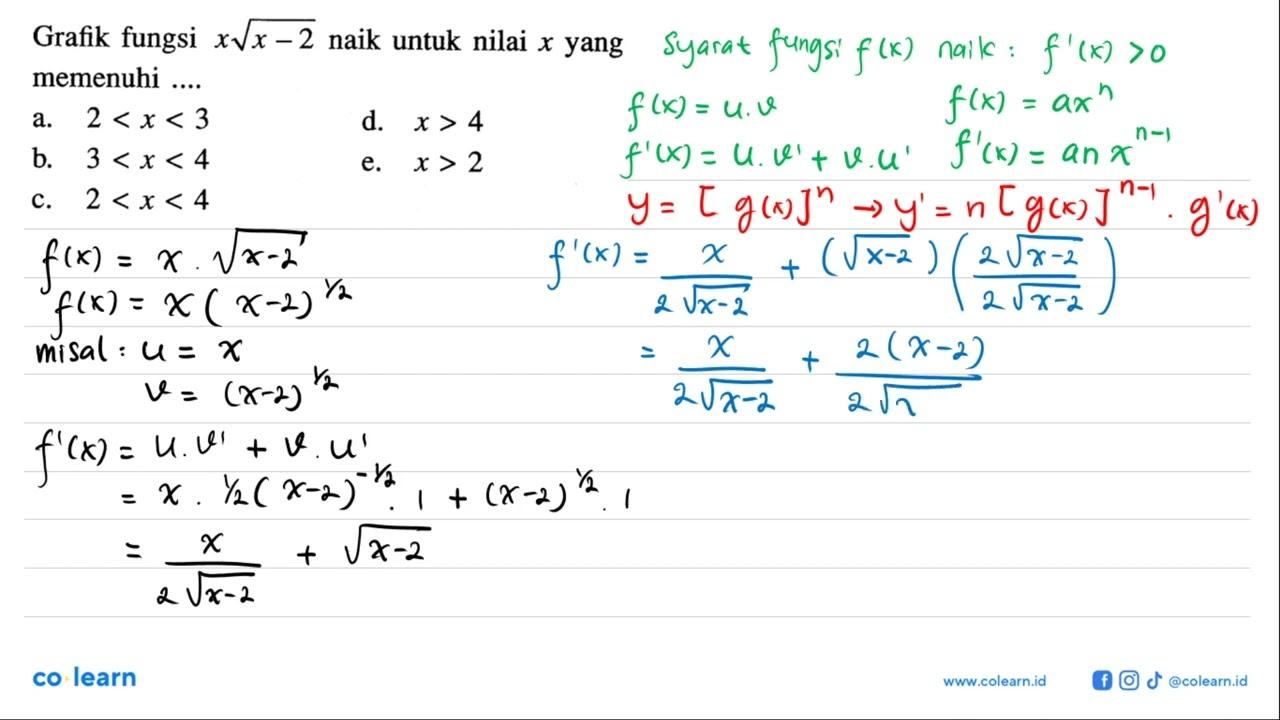 Grafik fungsi x akar(x-2) naik untuk nilai x yang memenuhi