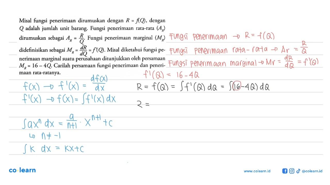 Misal fungsi penerimaan dirumuskan dengan R=f(Q) , dengan Q