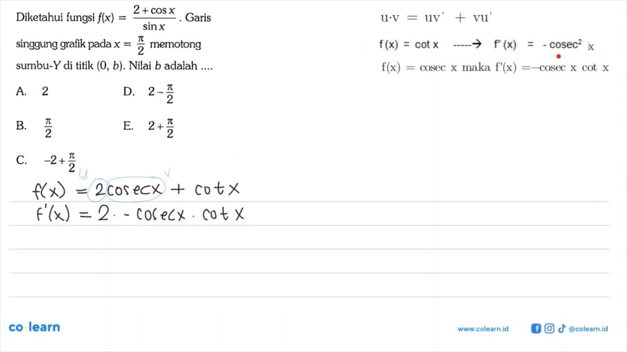 Diketahui fungsi f(x)=(2+cosx)/sinx. Garis singgung grafik