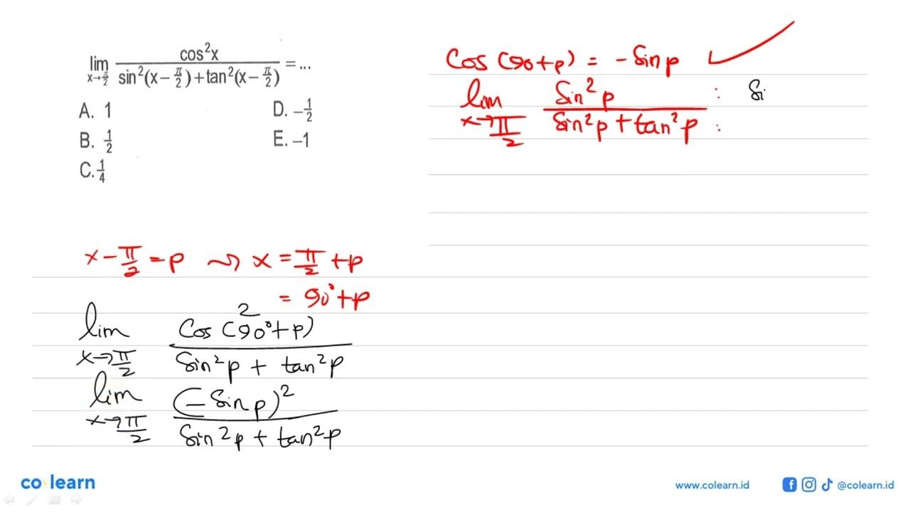 lim x->pi/2 (cos^2 x)/(sin^2 (x-pi/2)+tan^2 (x-pi/2)= ...