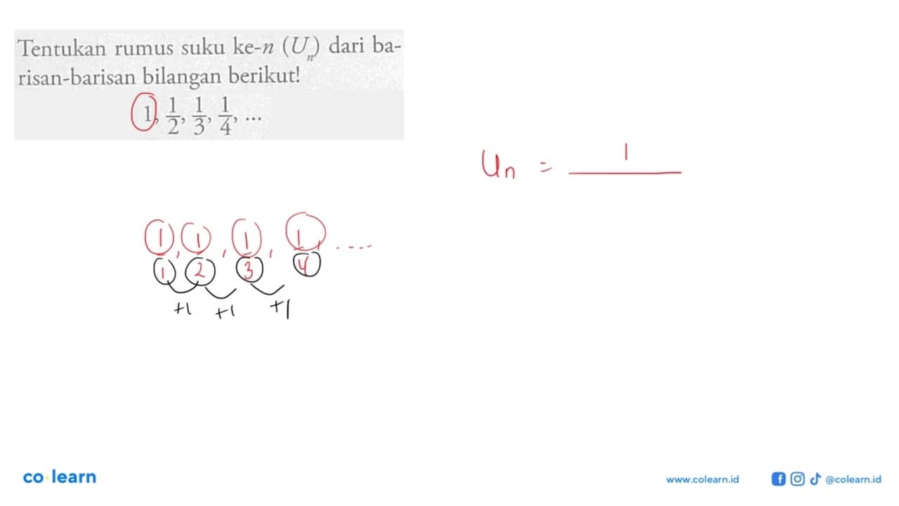 Tentukan rumus suku ke-n (Un) dari ba- risan-barisan