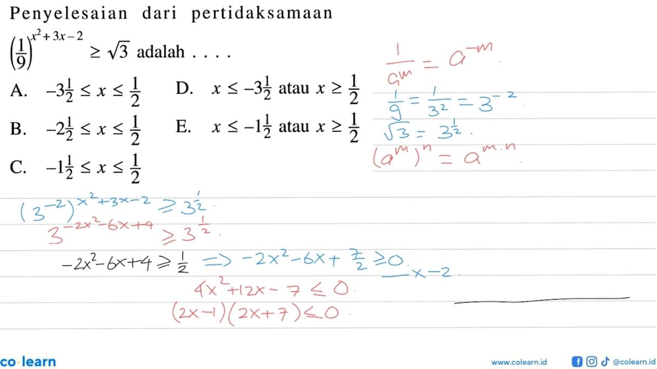 Penyelesaian dari pertidaksamaan (1/9)^(x^2+3x-2)>=akar(3)