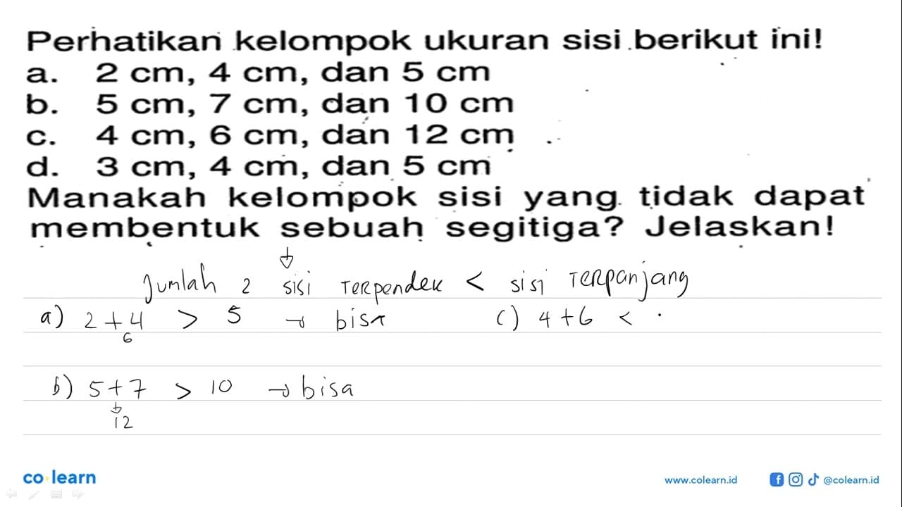 Perhatikan kelompok ukuran sisi berikut ini!a. 2 cm, 4 cm,