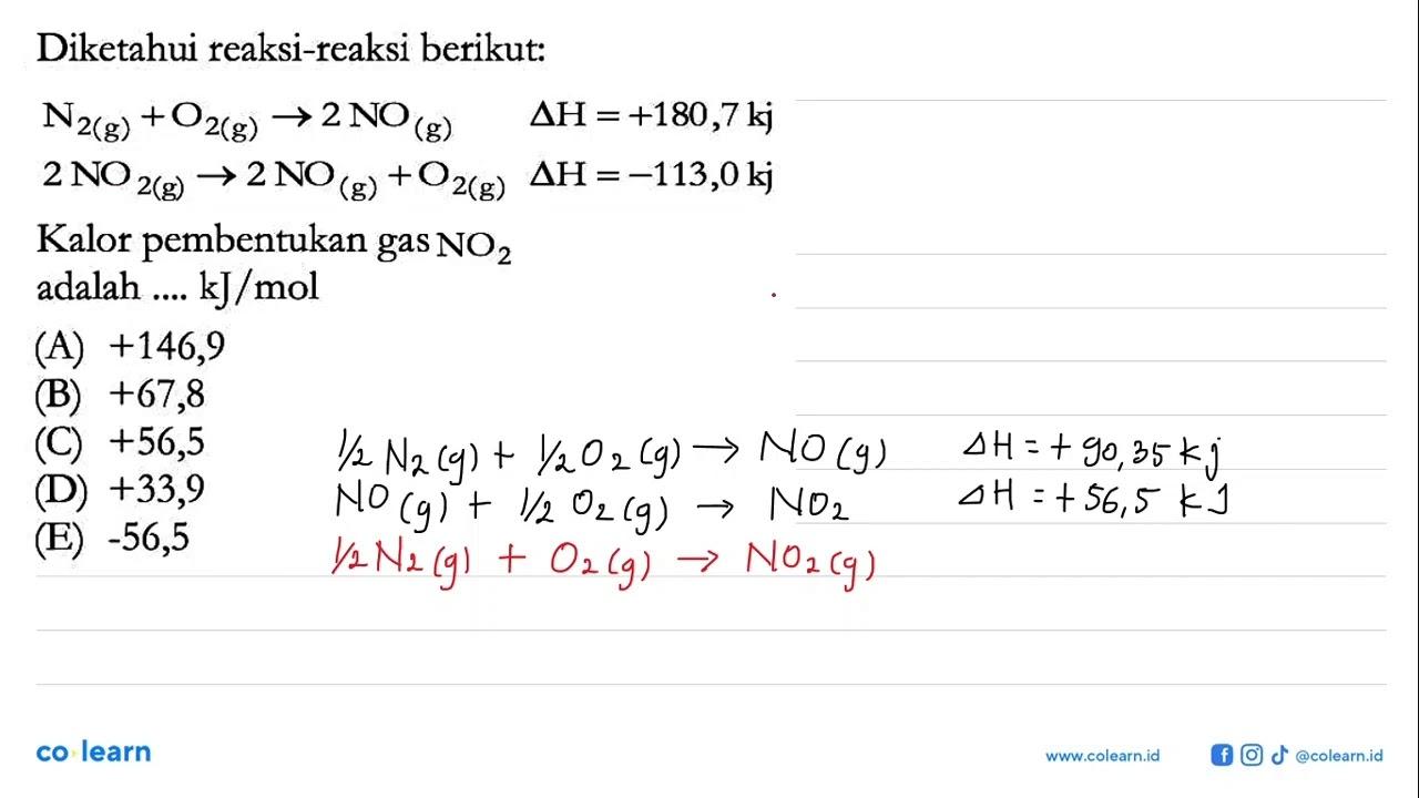 Diketahui reaksi-reaksi berikut: N2(g)+O2(g) -> 2NO(g)