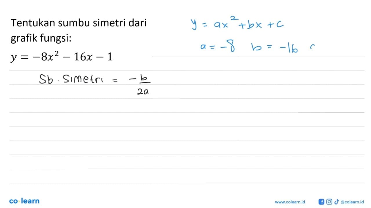 Tentukan sumbu simetri dari grafik fungsi: y = -8x^2 - 16x