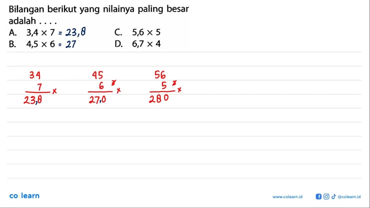 Bilangan berikut yang nilainya paling besar adalah ....