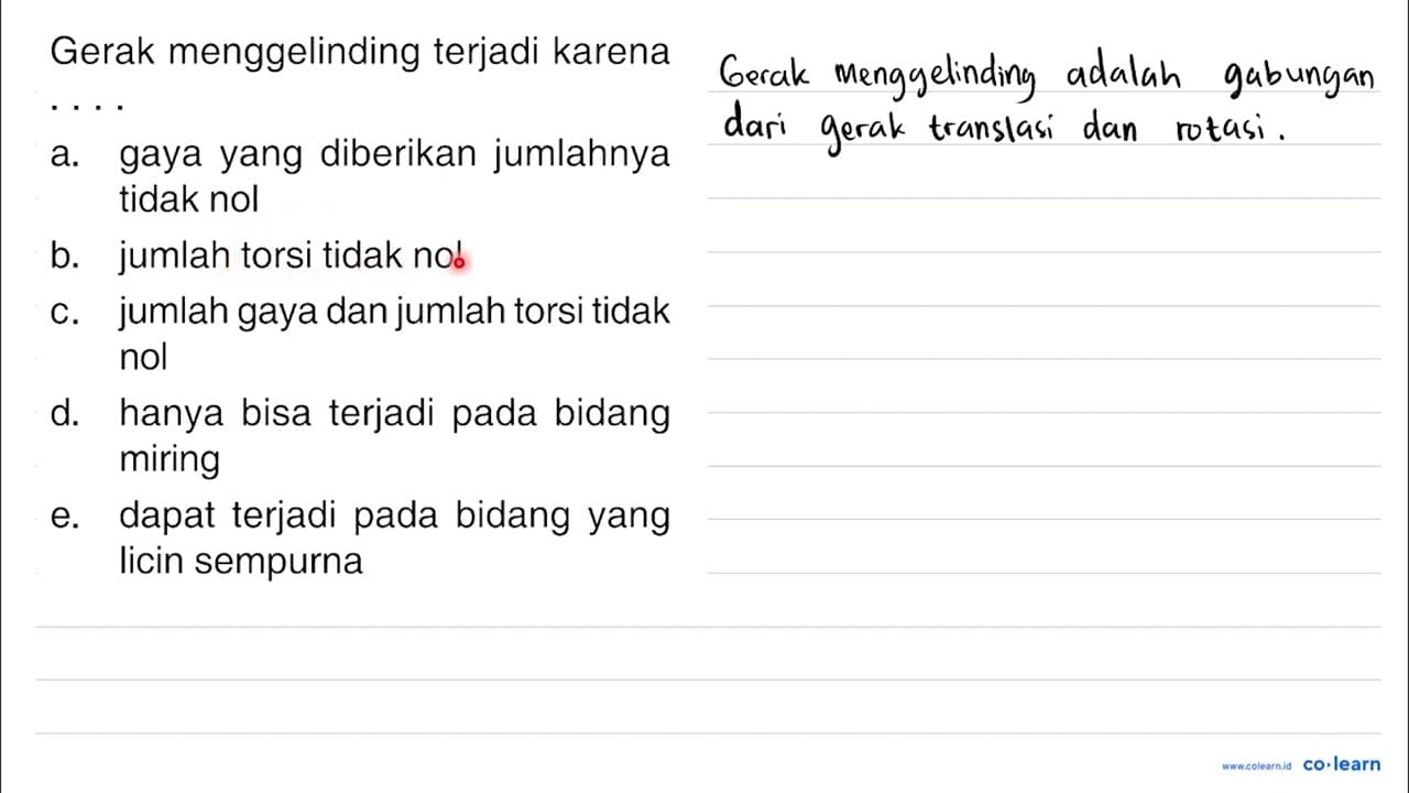 Gerak menggelinding terjadi karena a. gaya yang diberikan