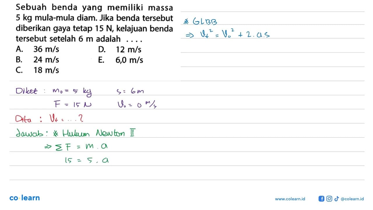 Sebuah benda yang memiliki massa 5 kg mula-mula diam. Jika