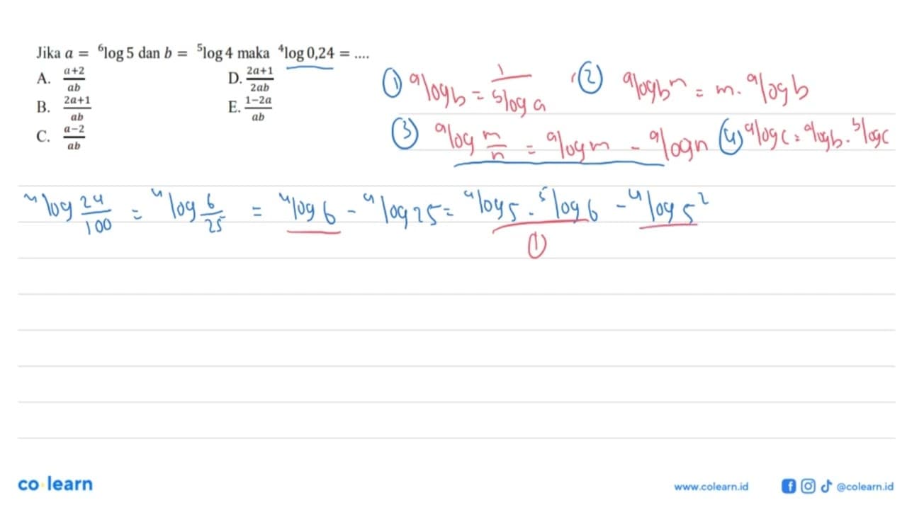 Jika a = 6log5 dan b = 5log 4 maka 4log 0,24 =