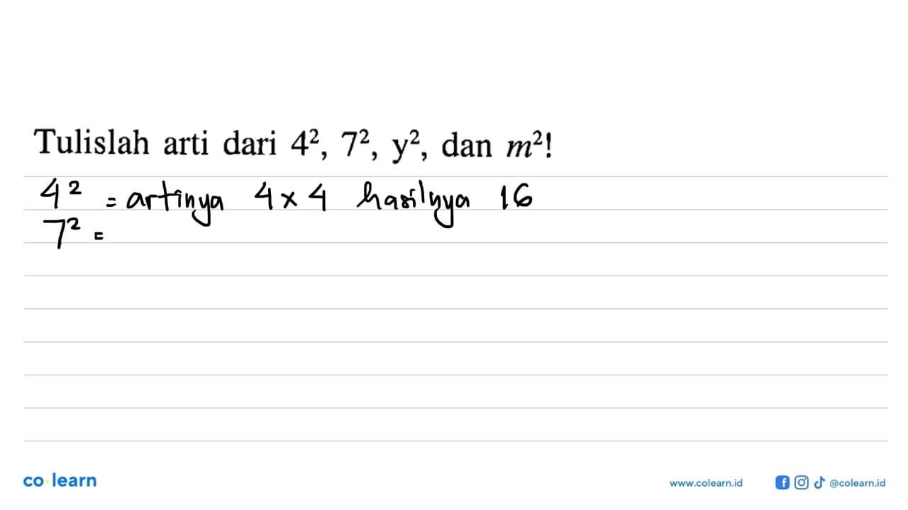 Tulislah arti dari 4^2, 7^2, y^2, dan m^2!