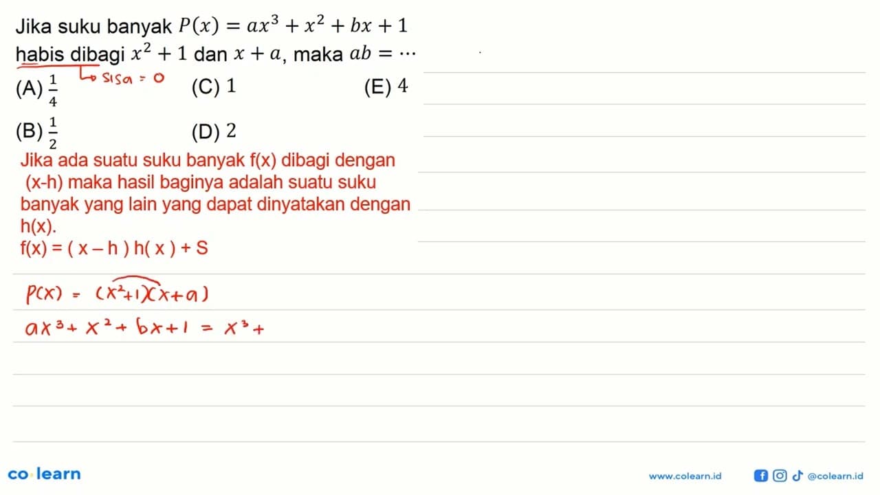 Jika suku banyak P(x)=ax^3 +x^2 + bx + 1 habis dibagi x^2 +