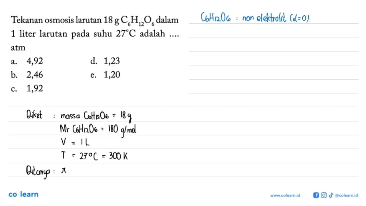 Tekanan osmosis larutan 18 g C16H12O dalam 1 liter larutan