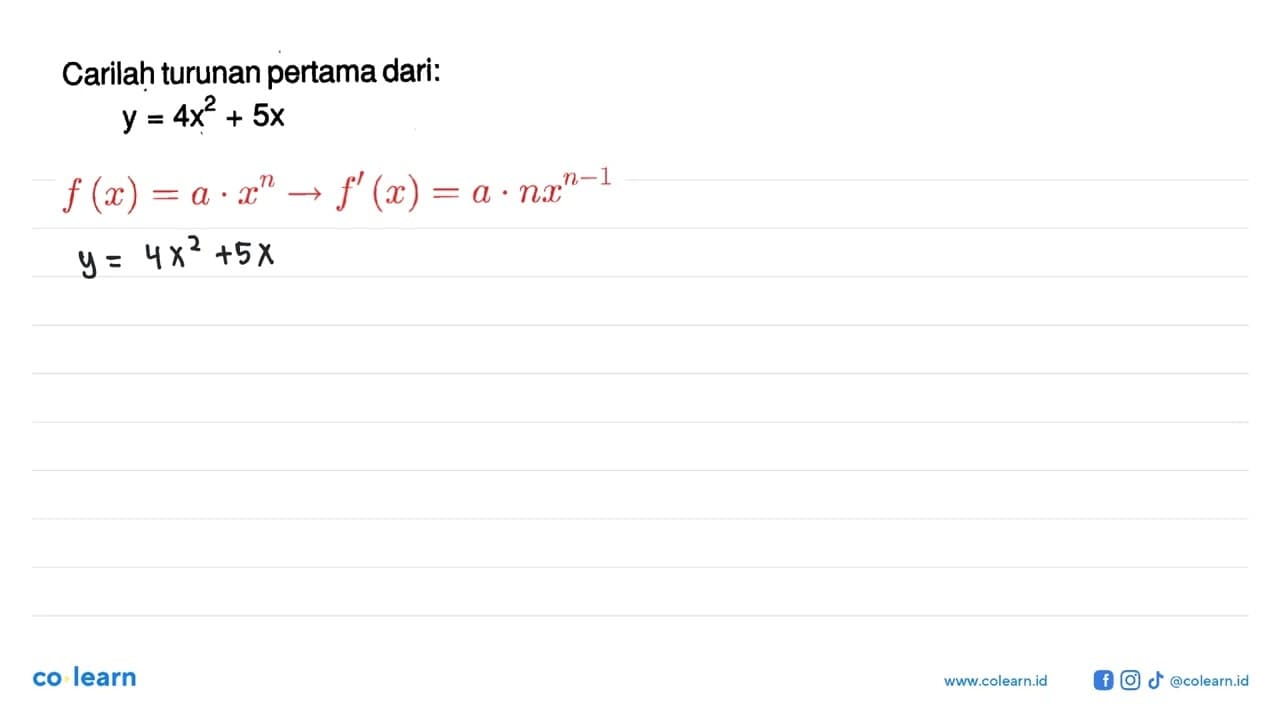 Carilah turunan pertama dari: y=4x^2+5x