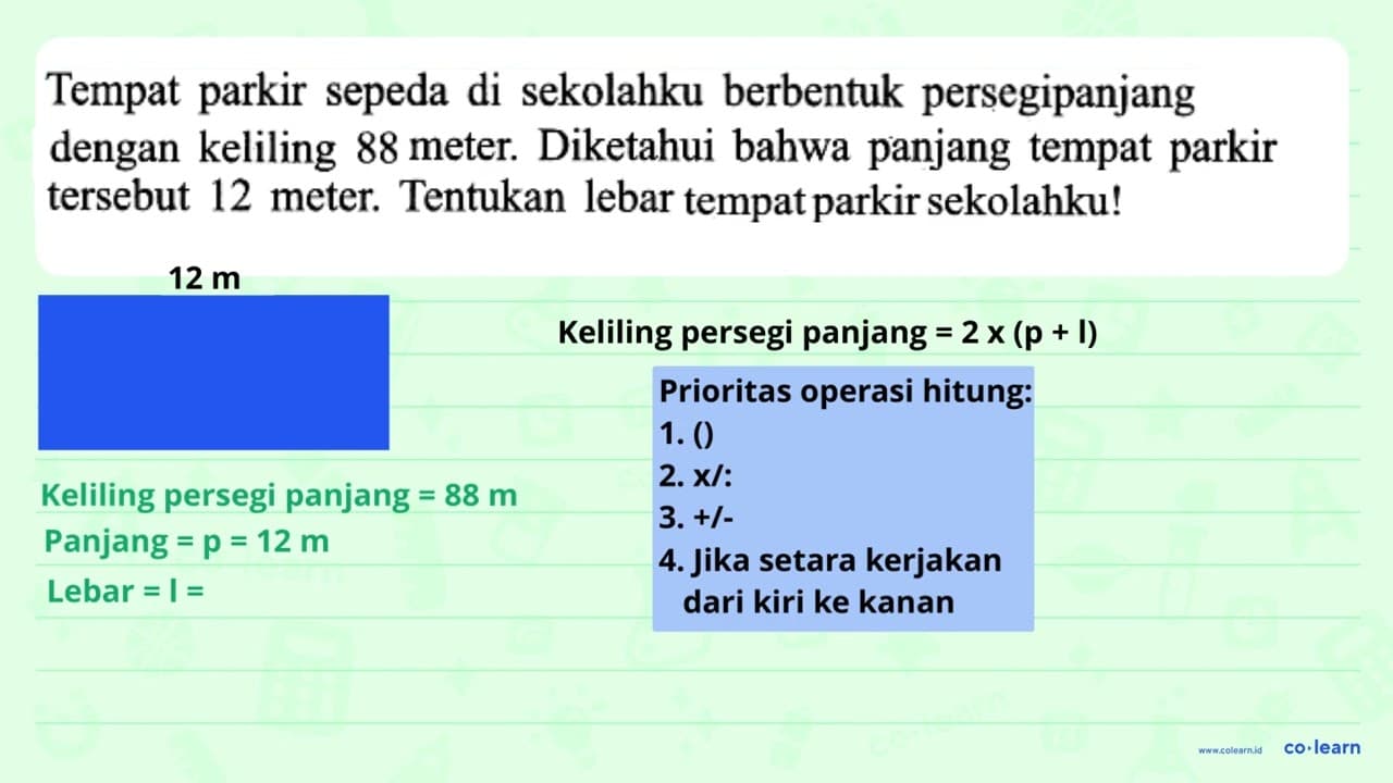 Tempat parkir sepeda di sekolahku berbentuk persegipanjang