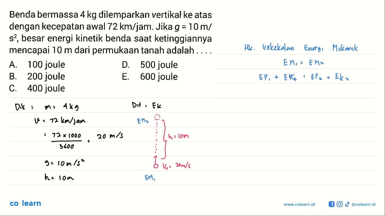 Benda bermassa 4 kg dilemparkan vertikal ke atas dengan