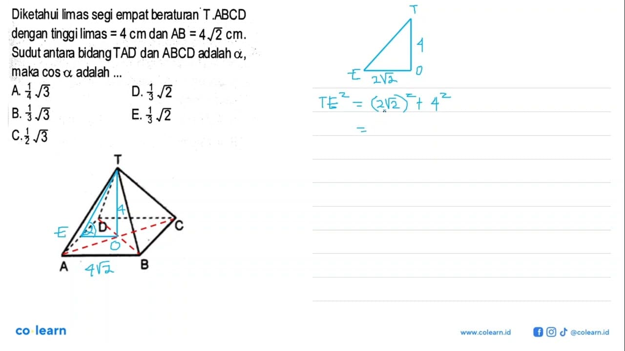 Diketahui limas segi empat beraturan T.ABCD dengan tinggi