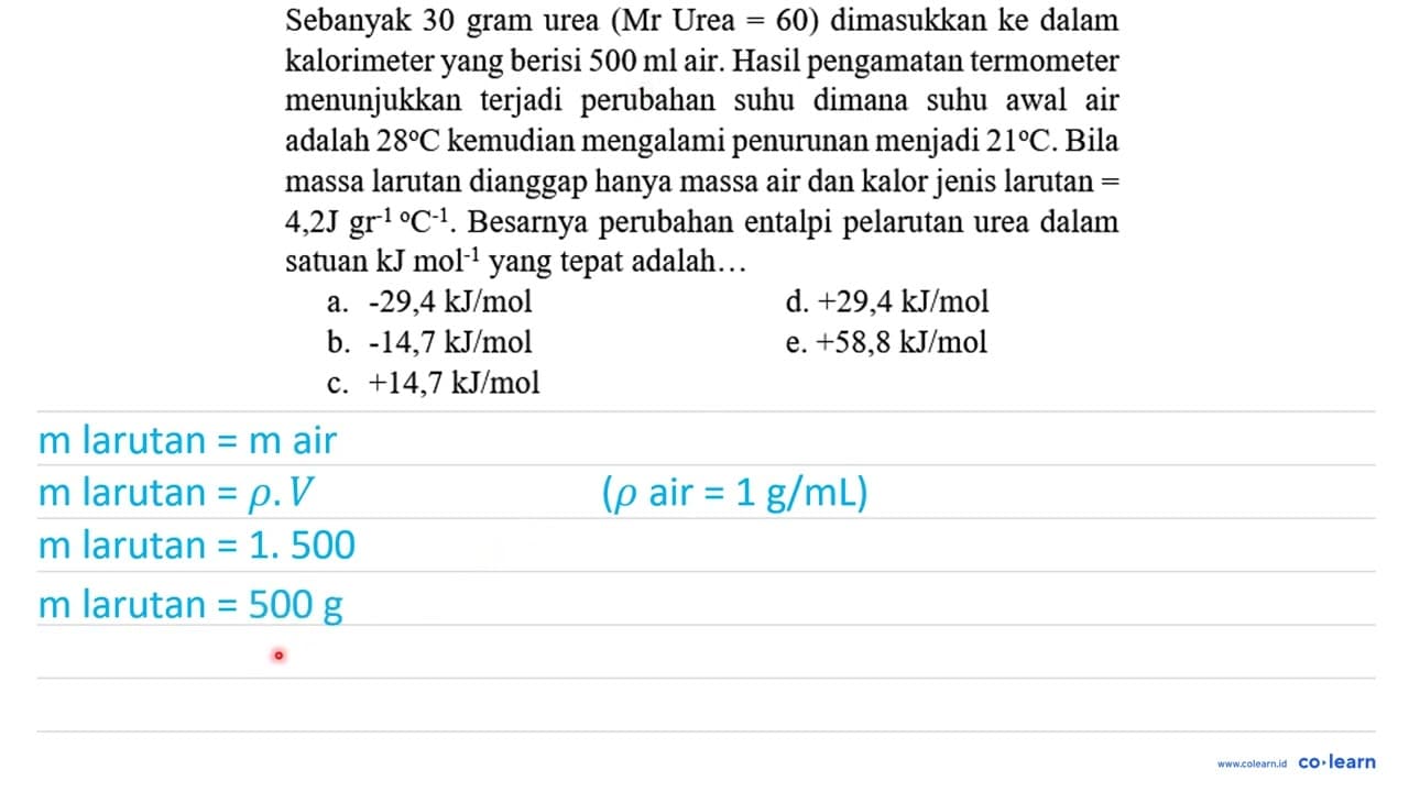 Sebanyak 30 gram urea (Mr Urea =60) dimasukkan ke dalam