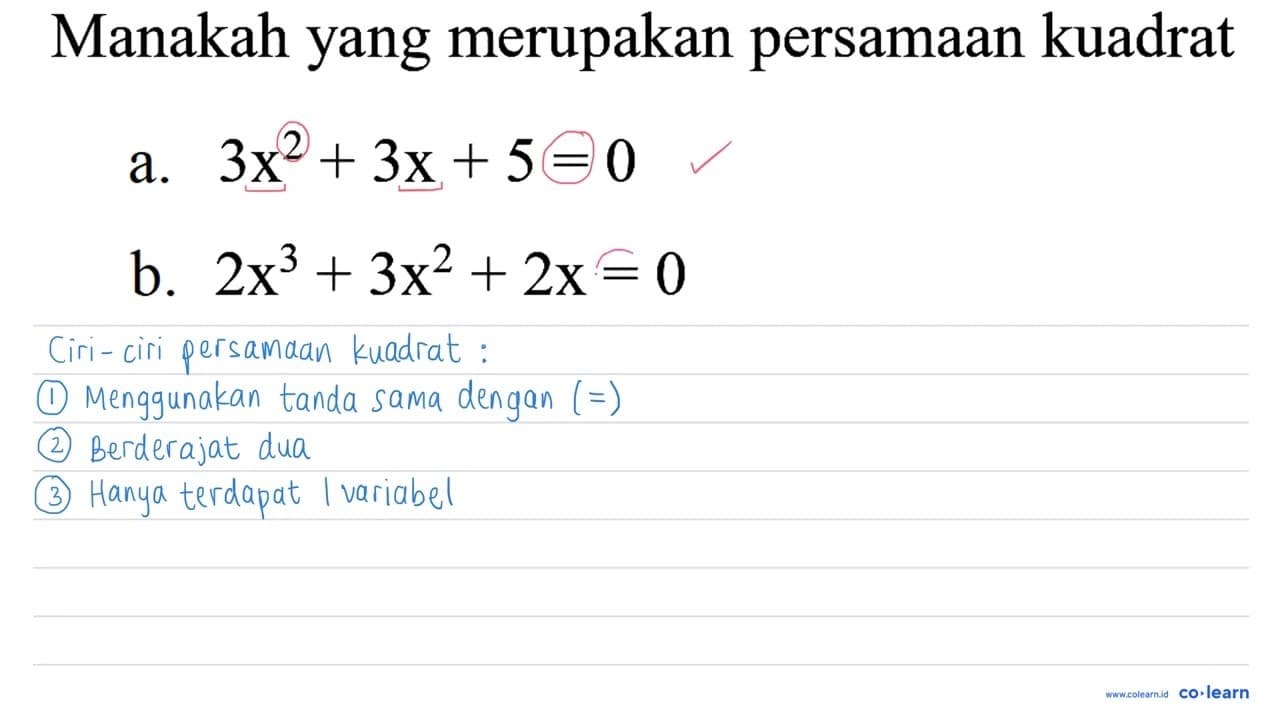 Manakah yang merupakan persamaan kuadrat a. 3 x^(2)+3 x+5=0