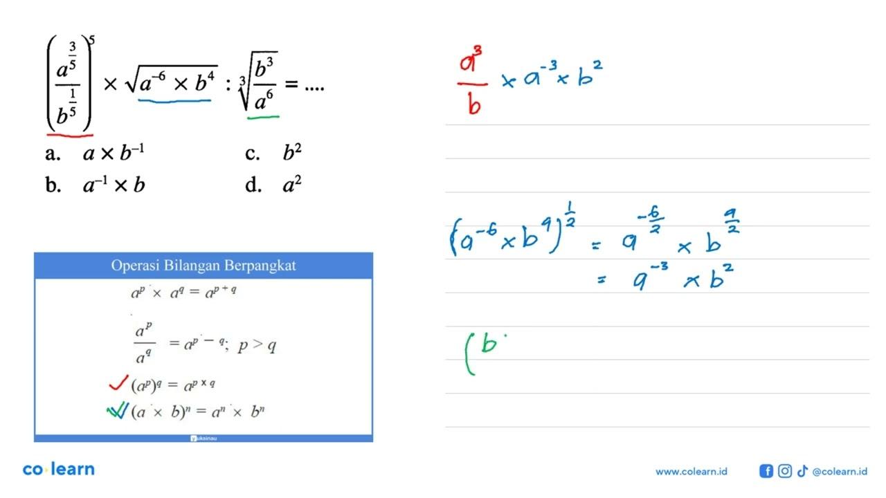 (a^(3/5) / b^(1/5))^5 x akar(a^(-6) x b^4) : (b^3 /