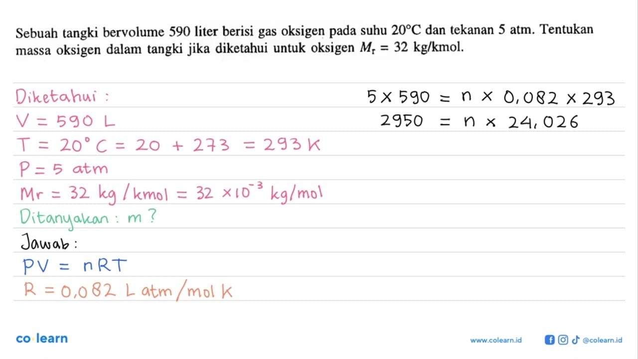 Sebuah tangki bervolume 590 liter berisi gas oksigen pada