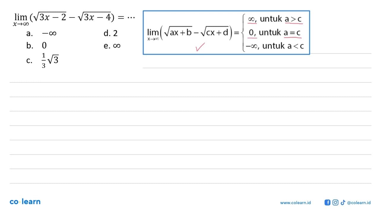 limit x mendekati tak hingga(akar(3x-2)-akar(3x-4))=...