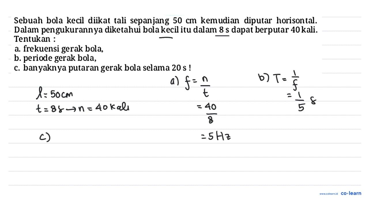 Sebuah bola kecil diikat tali sepanjang 50 cm kemudian