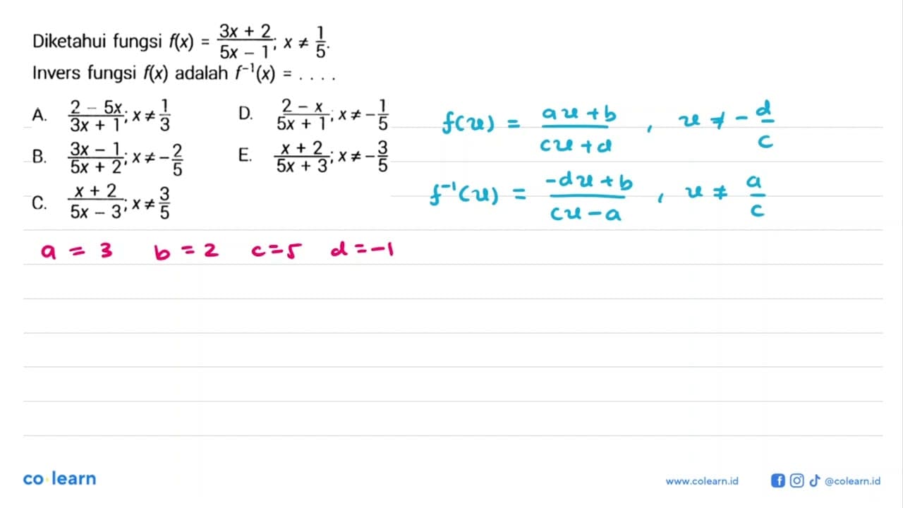 Diketahui fungsi f(x)=(3x+2)/(5x-1) ; x =/= 1/5. Invers