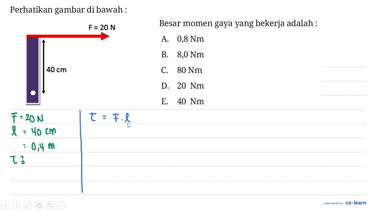 Perhatikan gambar di bawah : { Besar momen gaya yang