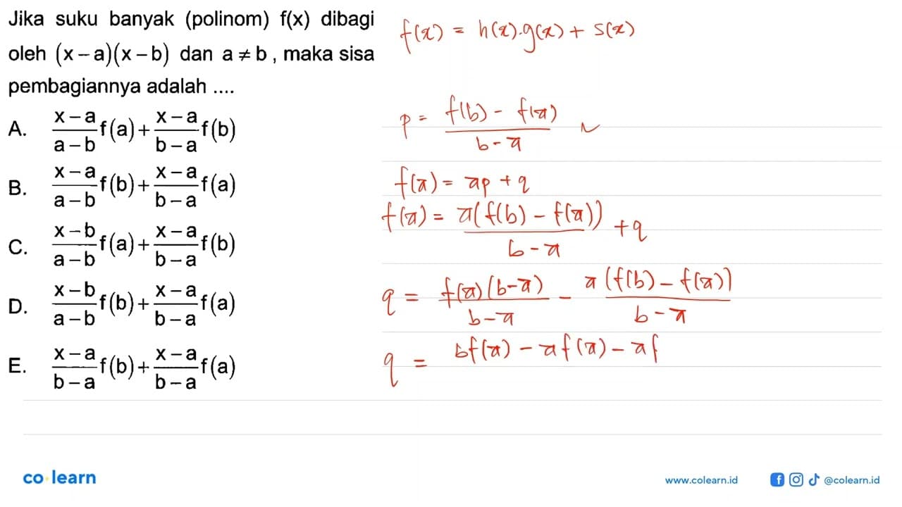 Jika suku banyak (polinom) f(x) dibagi oleh (x-a)(x-b) dan