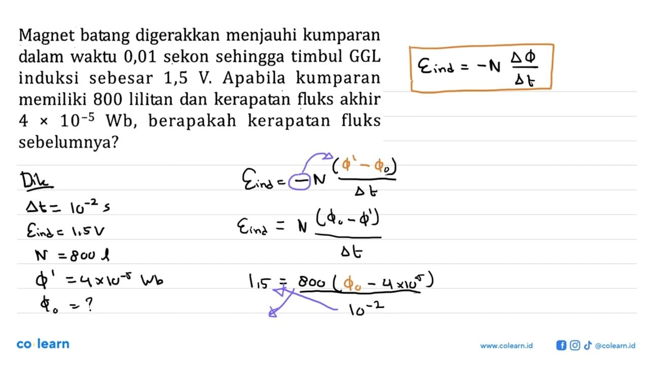 Magnet batang digerakkan menjauhi kumparan dalam waktu 0,01