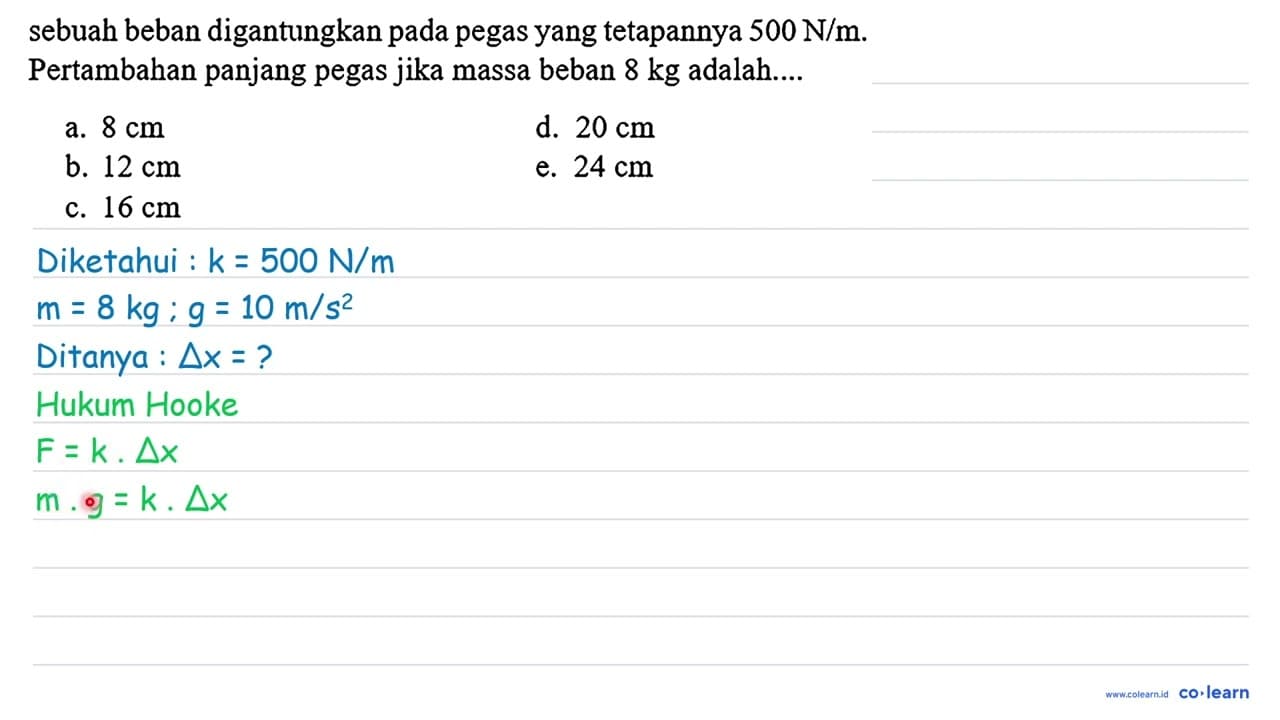 sebuah beban digantungkan pada pegas yang tetapannya 500 N