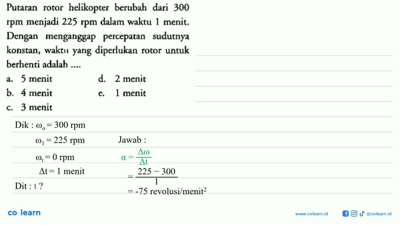 Putaran rotor helikopter berubah dari 300 rpm menjadi 225