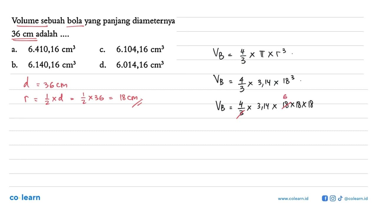Volume sebuah bola yang panjang diameternya 36 cm adalah