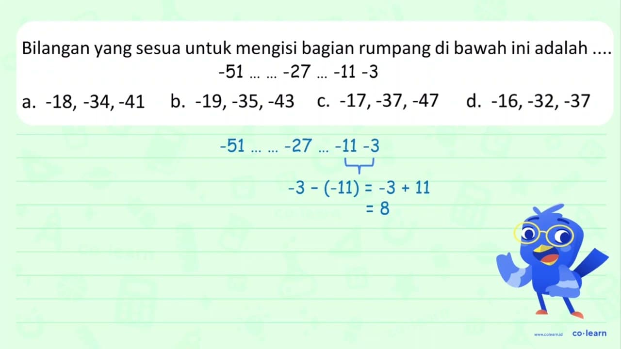 Bilangan yang sesuai untuk mengisi bagian rumpang di bawah