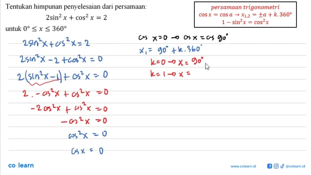 Tentukan himpunan penyelesaian dari persamaan: 2 sin^2