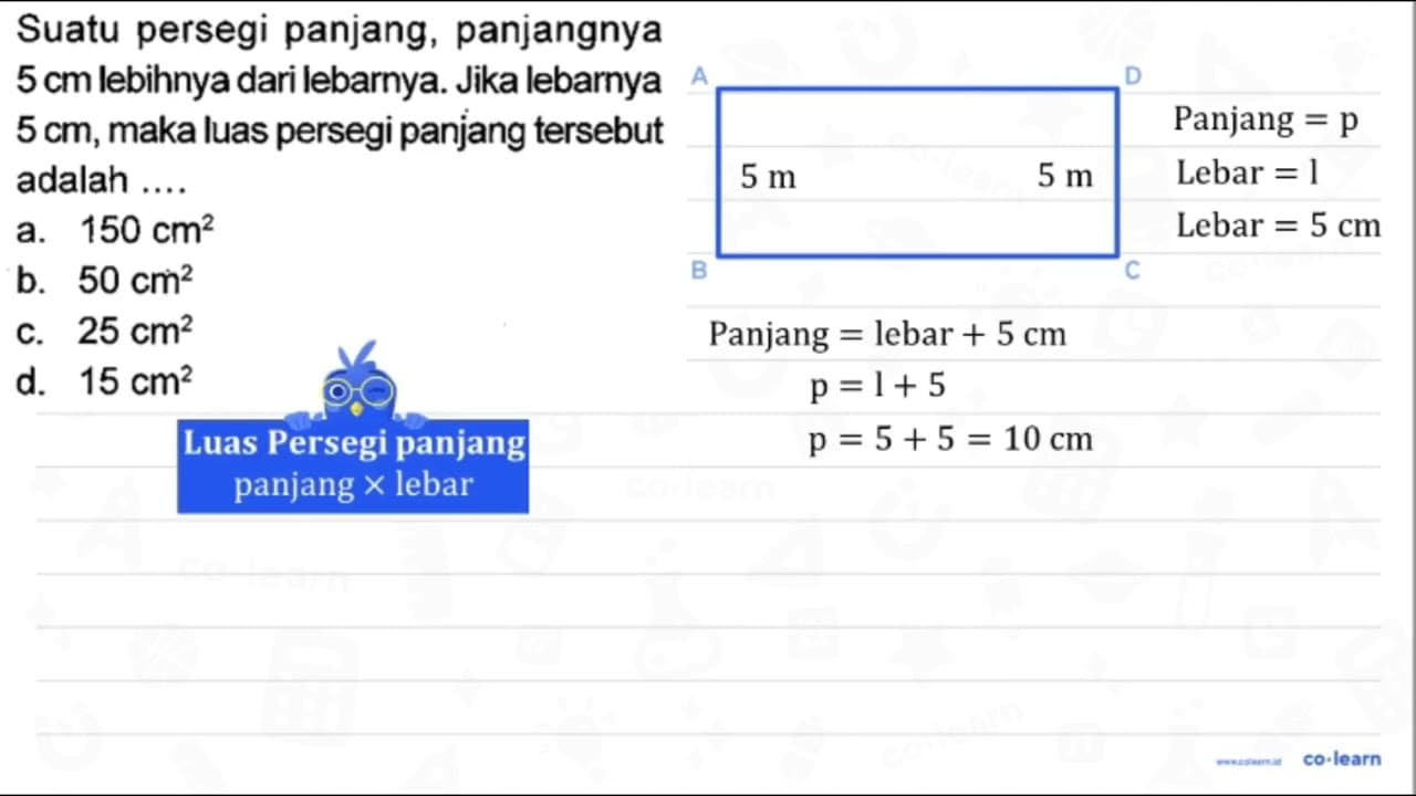 Suatu persegi panjang, panjangnya 5 cm lebihnya dari
