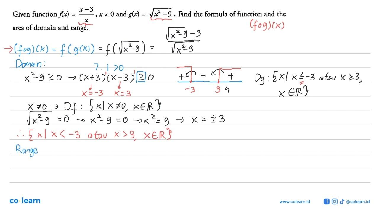 Given function f(x)=(x-3)/x, x =/= 0 and g(x)=akar(x^2-9) .