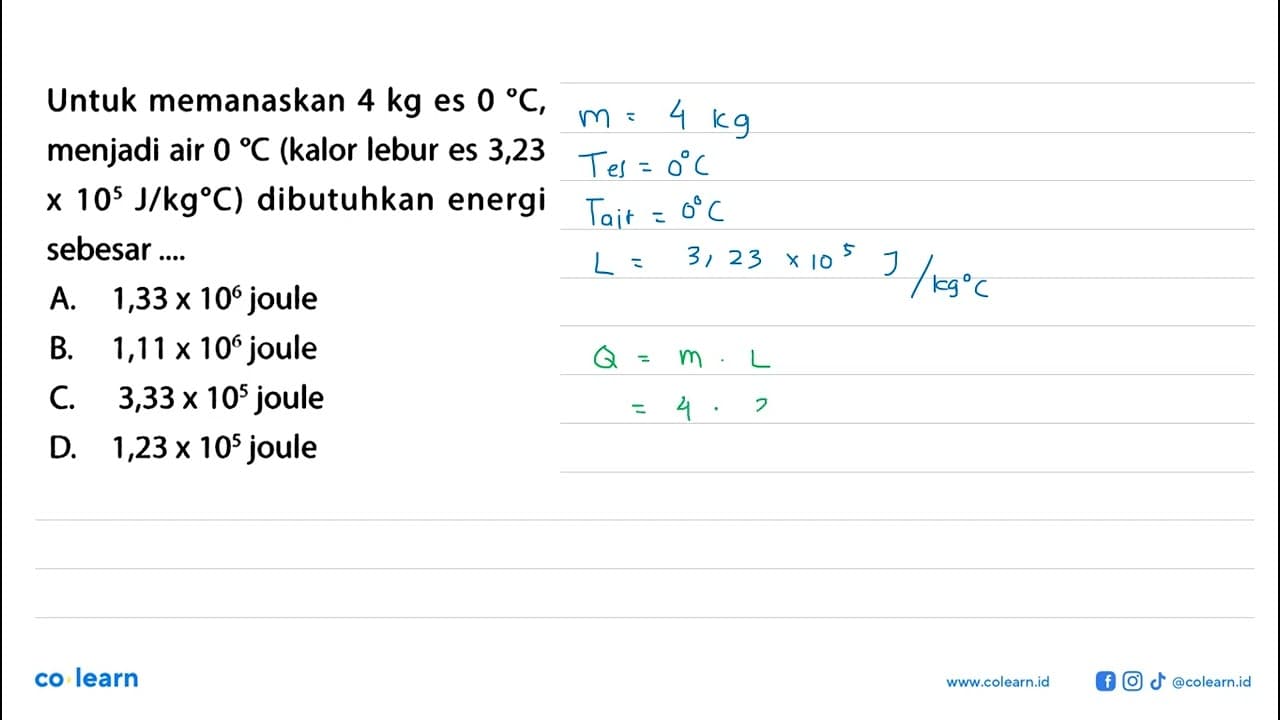 Untuk memanaskan 4 kg es 0 C, menjadi air ) C (kalor lebur