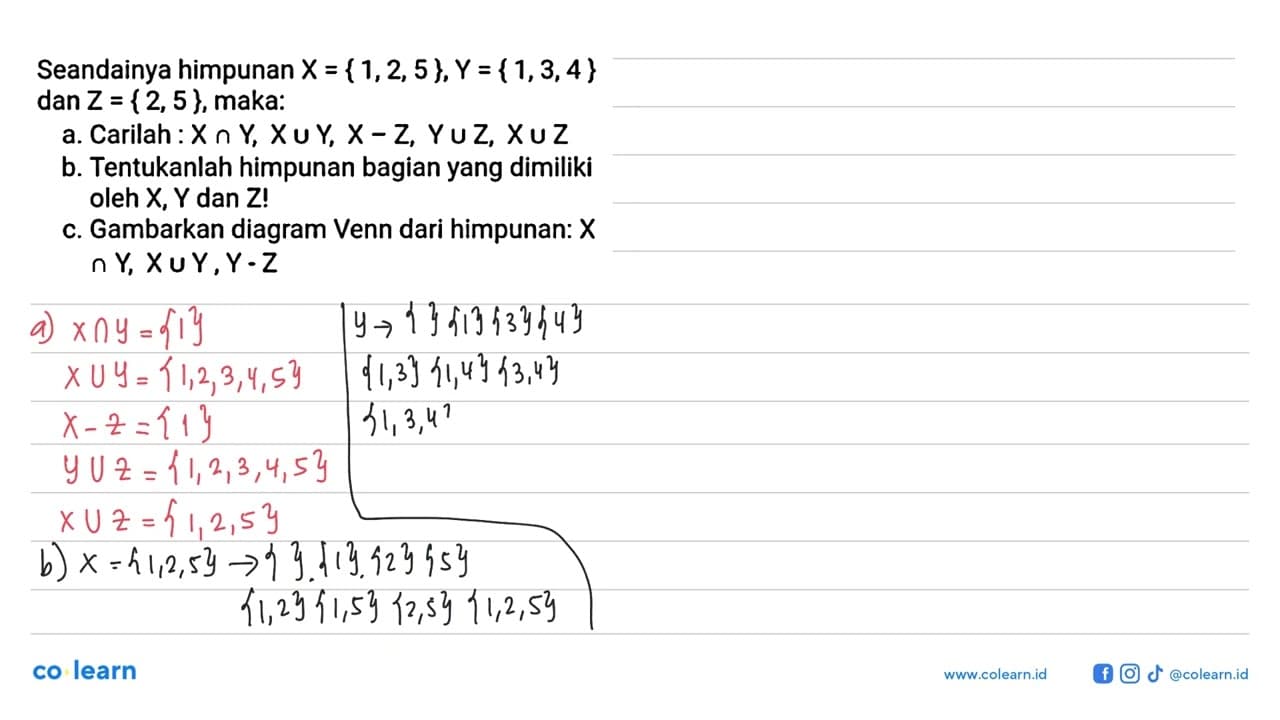 Seandainya himpunan X = {1, 2, 5 }, Y ={1, 3, 4} dan Z =