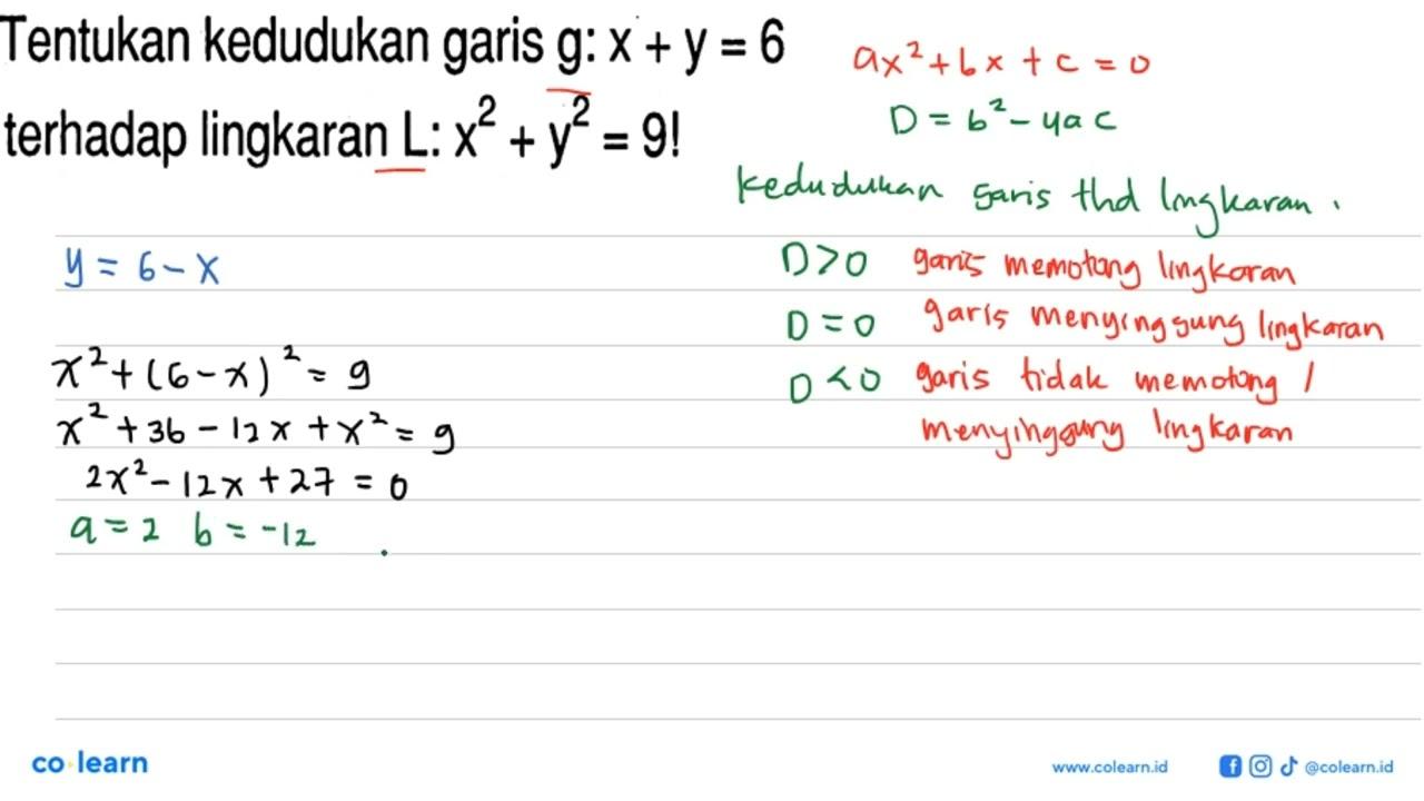 Tentukan kedudukan garis g:x+y=6 terhadap lingkaran