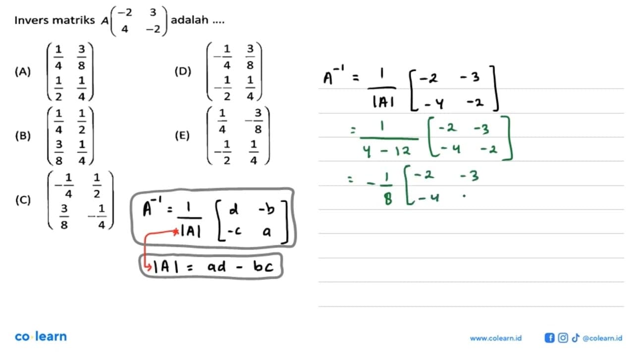 Invers matriks A(-2 3 4 -2) adalah ...