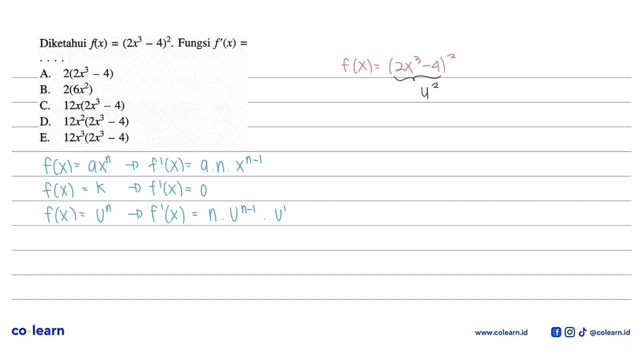 Diketahui f(x)=(2x^3-4)^2 . Fungsi f'(x)=